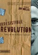 Shane Claiborne’s The Irresistible Revolution